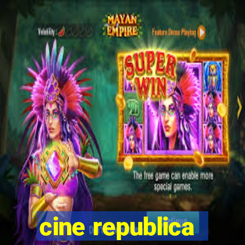 cine republica